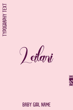 Leilani    -Girl Name With Decorative Artistic Stylish Cursive Typography Vector Design