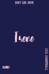 Irene   -Girl Cute Name Stylish Bold Cursive Calligraphy Text Vector Illustration