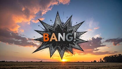 Vibrant sunset backdrop with a "BANG!" illustration overlaid, suggesting explosive impact