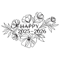 Elegant Outline Floral Arrangement with Happy 2025-2026 Text