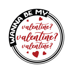 Wanna Be My Valentine?  Cute Love Quote Valentine's Day T-Shirt Design