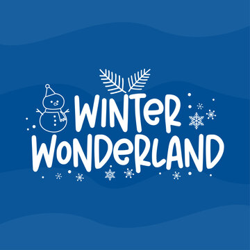 A bold winter-themed vector featuring a playful &ldquo;Winter Wonderland&rdquo; handwritten text, snowman doodle, snowflakes, and decorative winter elements on a deep blue textured background.