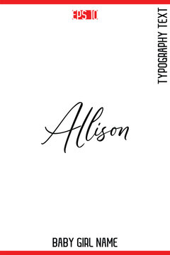 Allison   -Baby Girl Trendy Name In Stylish Cursive Typography Vector Illustration