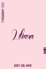 Liliana   -Girl Name With Decorative Artistic Stylish Cursive Typography Vector Design