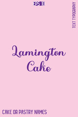 Lamington Cake   -Sweet Delight Cake Typography Text Lettering Design