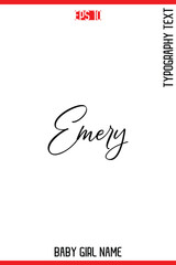 Emery   -Baby Girl Trendy Name In Stylish Cursive Typography Vector Illustration