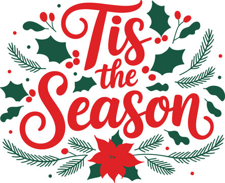 Festive tis the season christmas holiday greeting with holly berries and pine sprigs