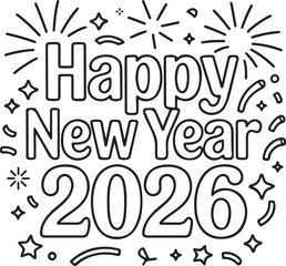 Happy New Year 2026 Typography Design with Fireworks and Celebration Elements Black and White Outline Illustration