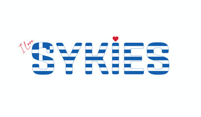 I love Sykies, Typographic design of I love Sykies on a white background, Flag typography of Sykies with heart, City of Greece, Vector design of city of Greece