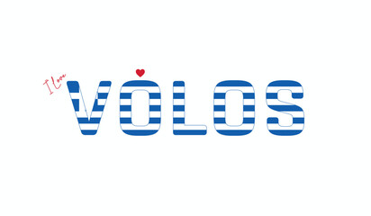 I love Volos, Typographic design of I love Volos on a white background, Flag typography of Volos with heart, City of Greece, Vector design of city of Greece