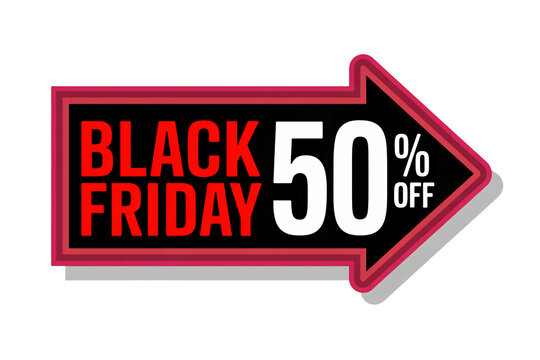 Grab 50% Off Black Friday Deals Now Arrow Sign Advertising Huge Savings Event For Retail Sales And Holiday Shopping Season Discounts And Markdowns