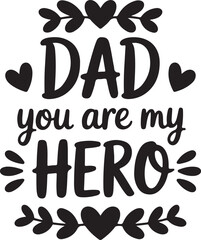 Dad you are my hero with hearts and branches silhouette illustration