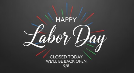 Happy labor day celebration announcement with closed sign on dark background for social media