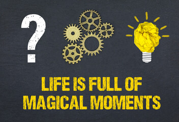 Naklejka premium Life is full of magical moments