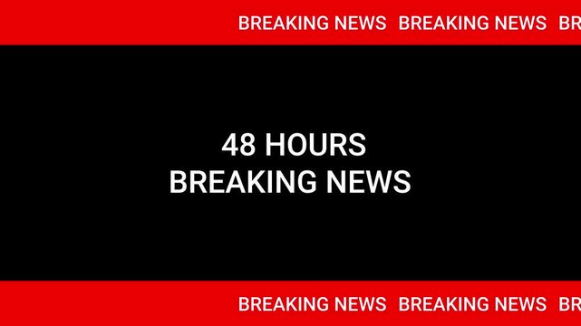 Breaking News 48 Hours Text Overlay on Black Background with Red Borders announcement alert