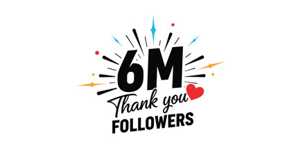 A celebratory thank you 6M followers design with a heart icon and fireworks perfect for a social media milestone announcement.