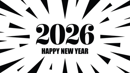 Dynamic 2026 happy new year greeting design with bold decorative typography and explosive radial burst rays creating an energetic festive celebration theme
