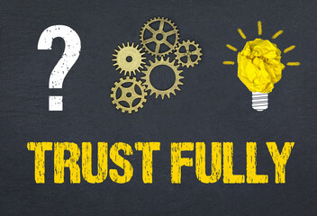 Obraz premium Trust Fully 