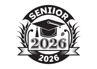 Class of 2026 senior year graduation emblem with cap and scroll icons celebrating achievement and academic milestone, black and white graphic design illustration logo creative icon on white background