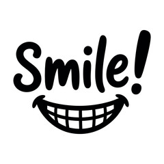 A black and white illustration of the word 'Smile!' above a wide, grinning mouth.