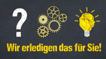 Obraz premium Wir erledigen das für Sie!