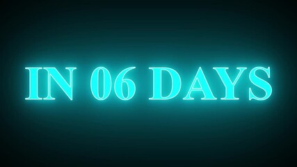 In 06 days neon text countdown announcement