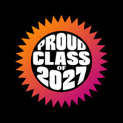 Proud Class of 2027 starburst badge graphic graduation 4
