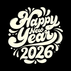 Fototapeta premium Happy New Year 2026 text design on black celebration