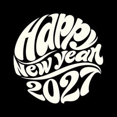 Happy New Year 2027 text in cream color on black celebration