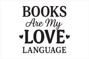 Books are my love language a typographic design with hearts