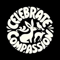 Celebrate Compassion text with animal silhouettes lettering