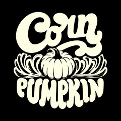 Corn Pumpkin text graphic with pumpkin illustration