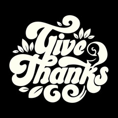 Give Thanks script with falling leaves graphic thanksgiving