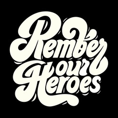 Fototapeta premium Remember Our Heroes Retro Script Font lettering