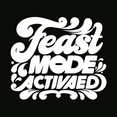 White Feast Mode Activated Text on Black Background