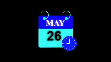 May month 26 date calendar Page with Clock Icon animation on white Background. Digital calendar month concept design.