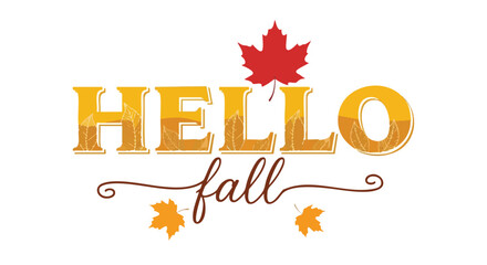 Graphic artwork with bold autumn text announcing the arrival of fall season with decorative maple leaves a popular seasonal greeting
