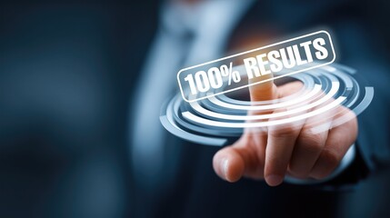 Professional tapping digital "100% RESULTS" icon (on circular tech interface) representing full success, performance achievement, complete outcome, business goal fulfillment, and optimal efficiency