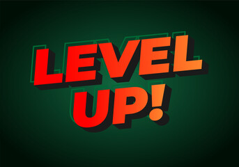 A vibrant graphic design with LEVEL UP! in bold, 3D letters. Colors transition from red to orange on