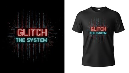 Glitch the system hacker slogan t shirt design with neon text and binary code background concept