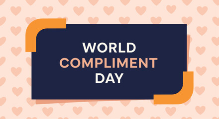 World Compliment Day banner with modern typography inside a dark blue frame on a light pink background patterned with small hearts.