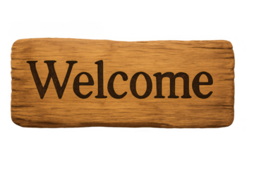 Welcome sign on rustic wooden plank, indicating hospitality and greeting, with transparent background