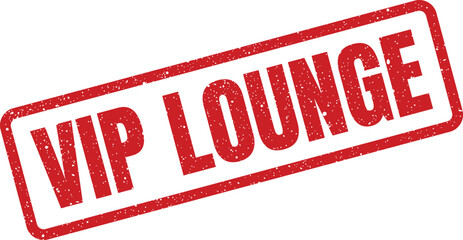 Distressed red rubber stamp displaying VIP LOUNGE text, suggesting exclusive access for valued customers or special events