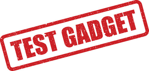 Red distressed grunge rubber stamp featuring TEST GADGET text, perfect for indicating a product under quality evaluation or active development