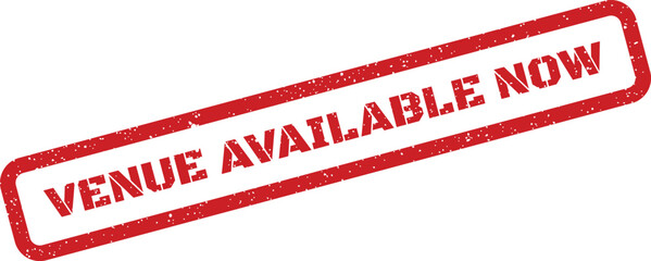 Red grunge textured rubber stamp showing venue available now for immediate booking and urgent event needs