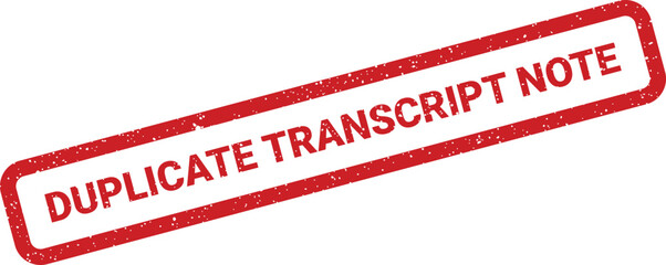 Distressed red grunge stamp displaying Duplicate Transcript Note text, suitable for educational or academic documents
