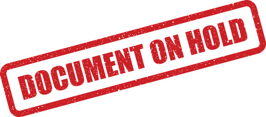 Distressed red rectangular stamp impression displaying DOCUMENT ON HOLD text, signifying a temporary pause in workflow or processing