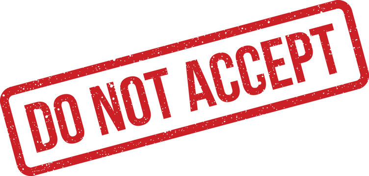 Distressed red rubber stamp displaying DO NOT ACCEPT text, indicating a clear instruction for rejection