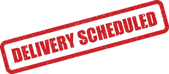 Grunge textured stamp with bold text indicating a package delivery has been officially scheduled for shipment