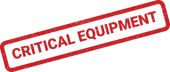 Grunge vector stamp highlighting essential critical equipment status for maintenance or operational readiness notifications